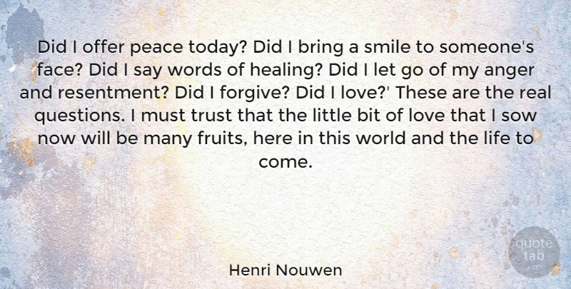 Henri Nouwen Quote About Letting Go, Real, Healing: Did I Offer Peace Today...