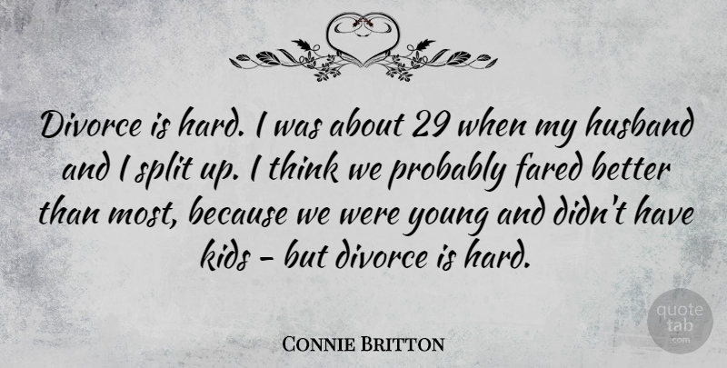Connie Britton Quote About Husband, Kids, Divorce: Divorce Is Hard I Was...
