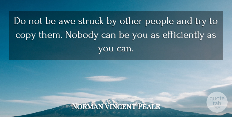 Norman Vincent Peale Quote About Inspiration, Optimistic, People: Do Not Be Awe Struck...