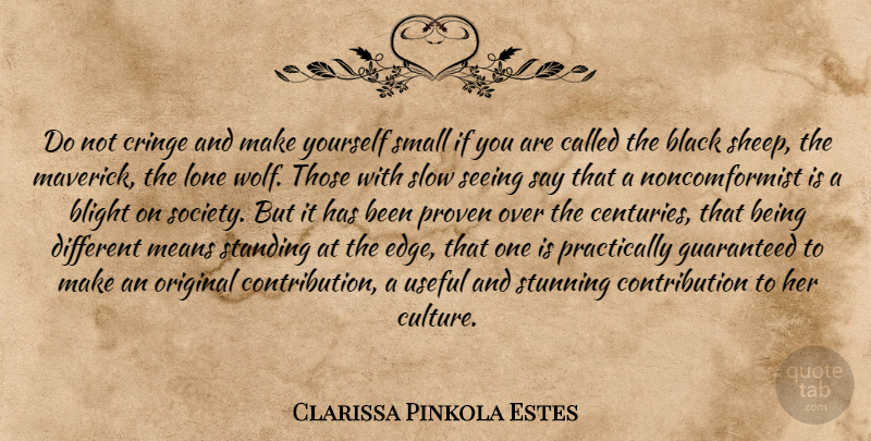 Clarissa Pinkola Estes Quote About Mean, Healing, Sheep: Do Not Cringe And Make...