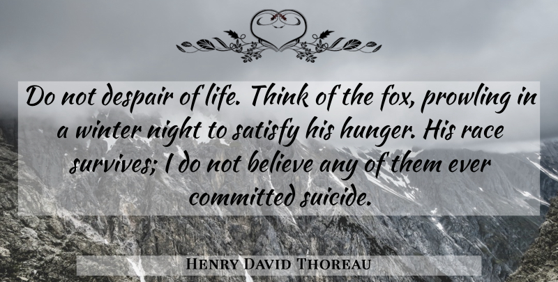 Henry David Thoreau Quote About Suicide, Believe, Suicidal: Do Not Despair Of Life...