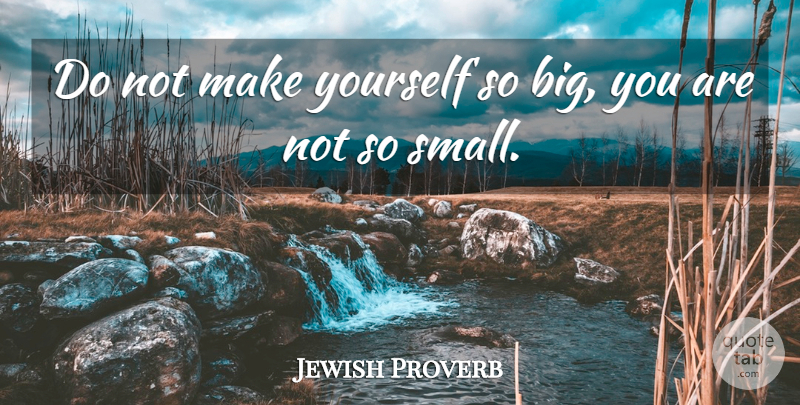 Jewish Proverb Quote About Proverbs: Do Not Make Yourself So...