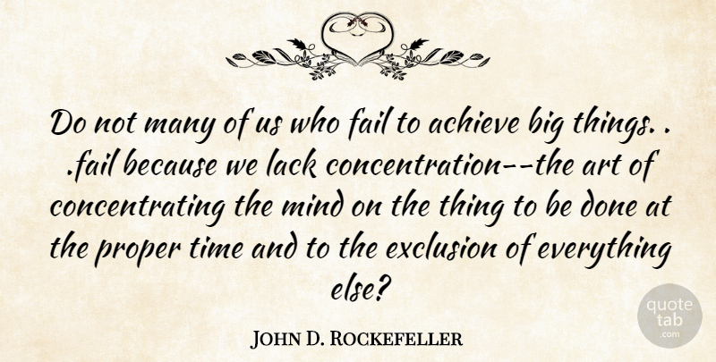 John D. Rockefeller Quote About Art, Mind, Done: Do Not Many Of Us...