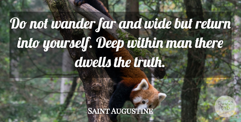 Saint Augustine Quote About Faith, Inspiration, Men: Do Not Wander Far And...