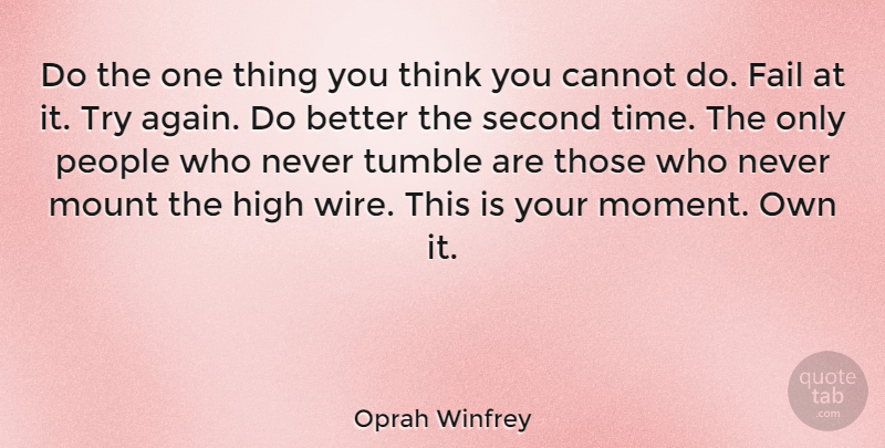 Oprah Winfrey Quote About Inspirational, Inspiring, Money: Do The One Thing You...