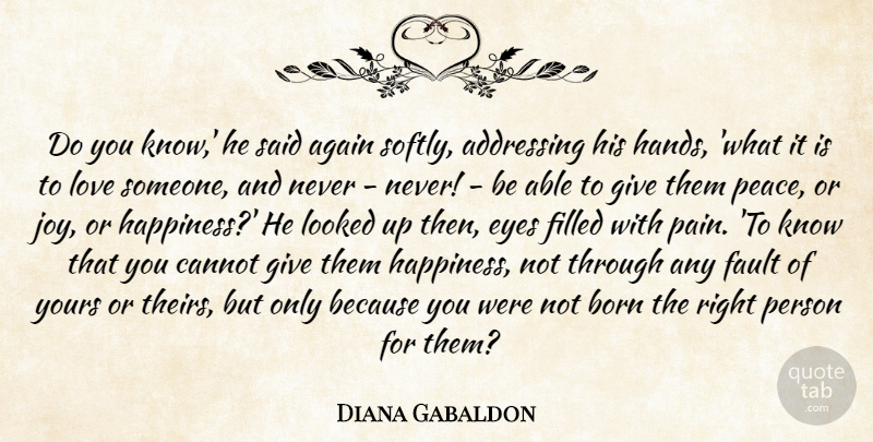 Diana Gabaldon Quote About Pain, Eye, Hands: Do You Know He Said...