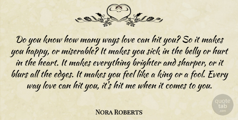 Nora Roberts Quote About Hurt, Kings, Heart: Do You Know How Many...