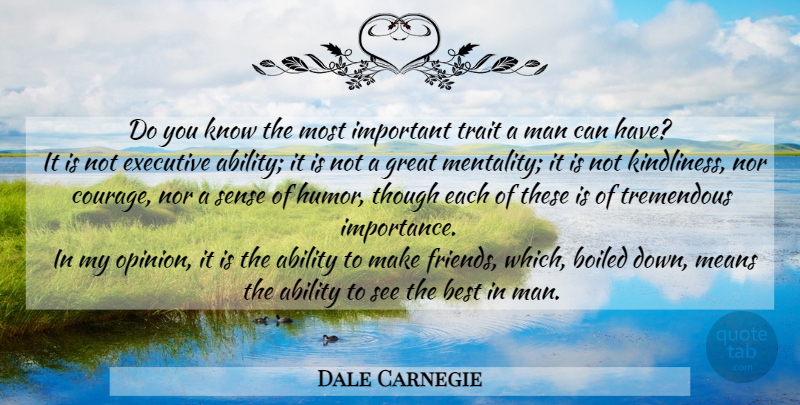 Dale Carnegie Quote About Mean, Men, Important: Do You Know The Most...