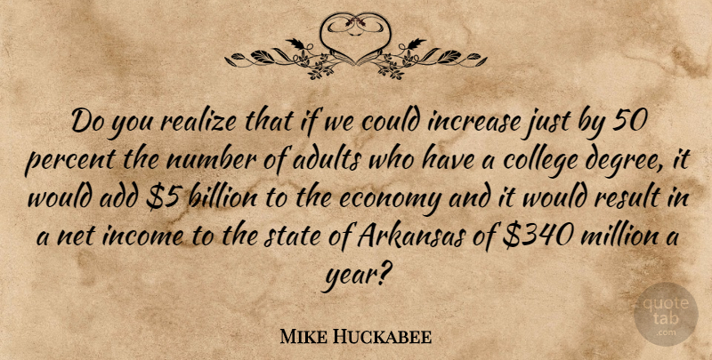 Mike Huckabee Quote About College, Years, Numbers: Do You Realize That If...
