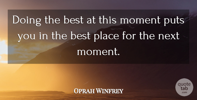 Oprah Winfrey Quote About Inspirational, Positive, Happiness: Doing The Best At This...