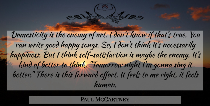 Paul McCartney Quote About Song, Art, Writing: Domesticity Is The Enemy Of...