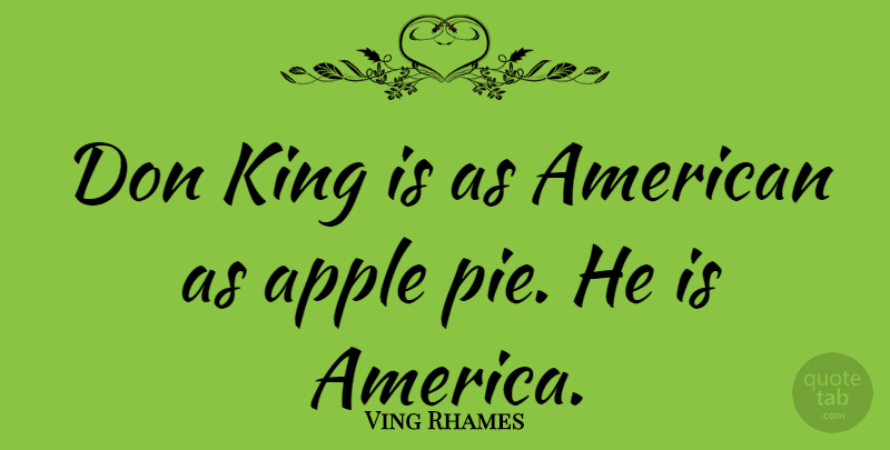 Ving Rhames Quote About Apple, King: Don King Is As American...