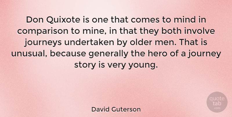 David Guterson Quote About Hero, Journey, Men: Don Quixote Is One That...