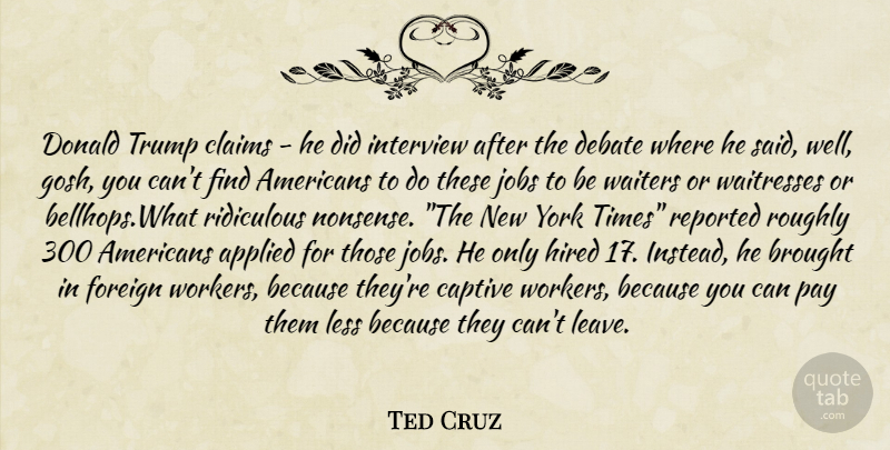 Ted Cruz Quote About New York, Jobs, Pay: Donald Trump Claims He Did...