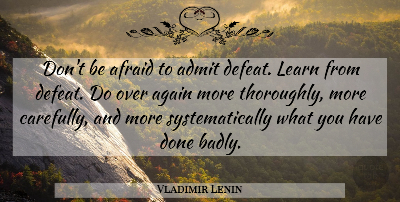Vladimir Lenin Quote About Freedom, Done, Defeat: Dont Be Afraid To Admit...
