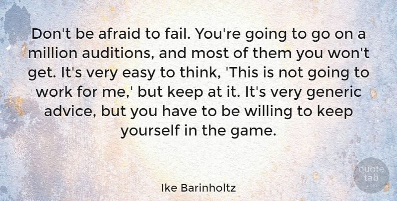 Ike Barinholtz Quote About Afraid, Easy, Generic, Million, Willing: Dont Be Afraid To Fail...