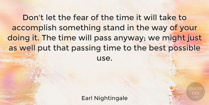 Earl Nightingale Quote About Motivational, Inspiring, Stay Strong: Dont Let The Fear Of...