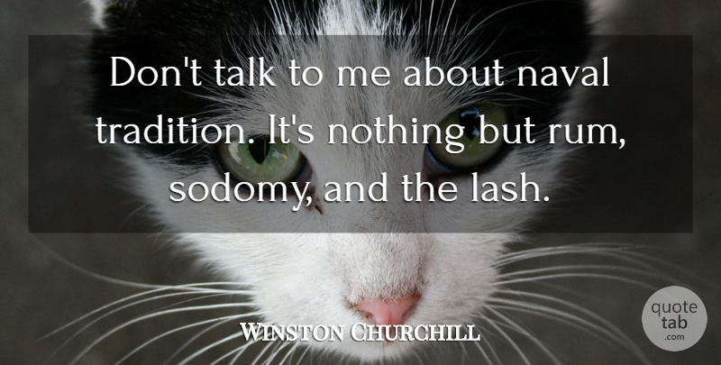 Winston Churchill Quote About Funny, Army, British Navy: Dont Talk To Me About...
