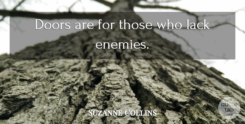Suzanne Collins Quote About Doors, Enemy, Gregor The Overlander: Doors Are For Those Who...