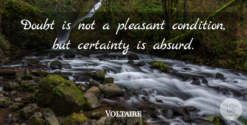 Voltaire Quote About Inspirational, Faith, Atheist: Doubt Is Not A Pleasant...