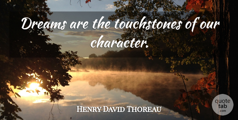 Henry David Thoreau Quote About Love, Graduation, Dream: Dreams Are The Touchstones Of...