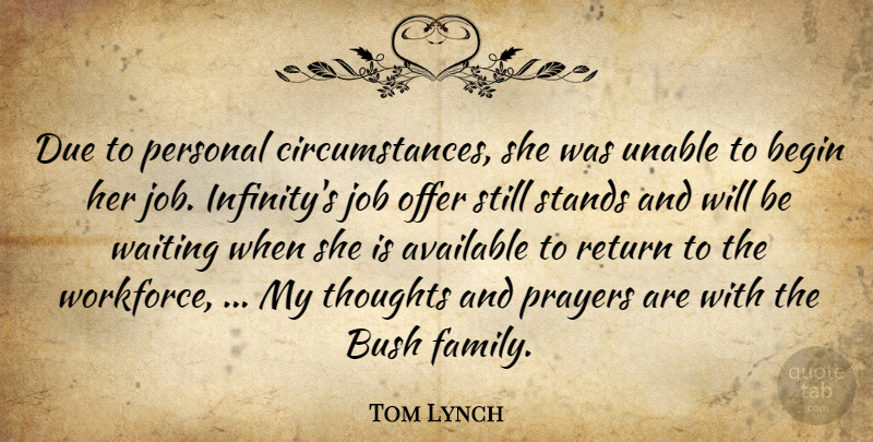 Tom Lynch Due To Personal Circumstances She Was Unable To Begin Her Quotetab