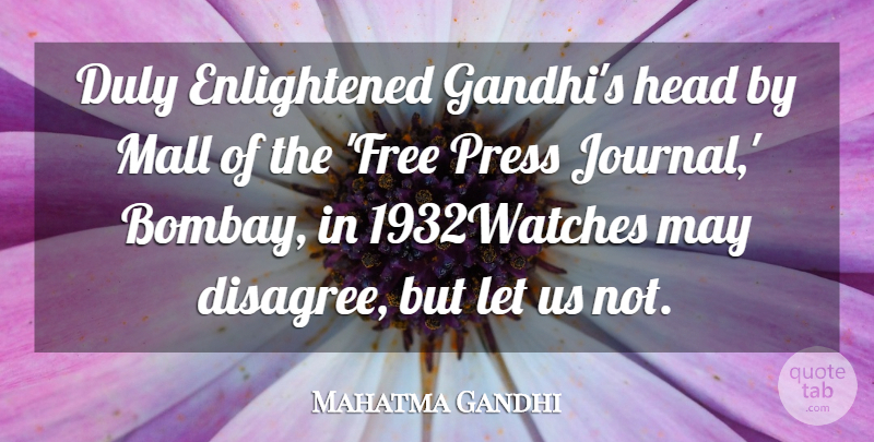 Mahatma Gandhi Quote About Atheism, May, Bombay: Duly Enlightened Gandhis Head By...