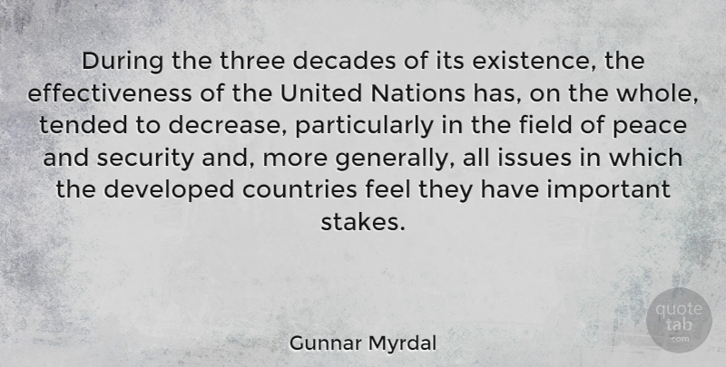 Gunnar Myrdal Quote About Countries, Decades, Developed, Field, Issues: During The Three Decades Of...