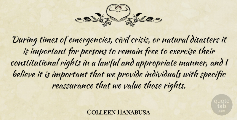 Colleen Hanabusa Quote About Believe, Civil, Disasters, Lawful, Natural: During Times Of Emergencies Civil...
