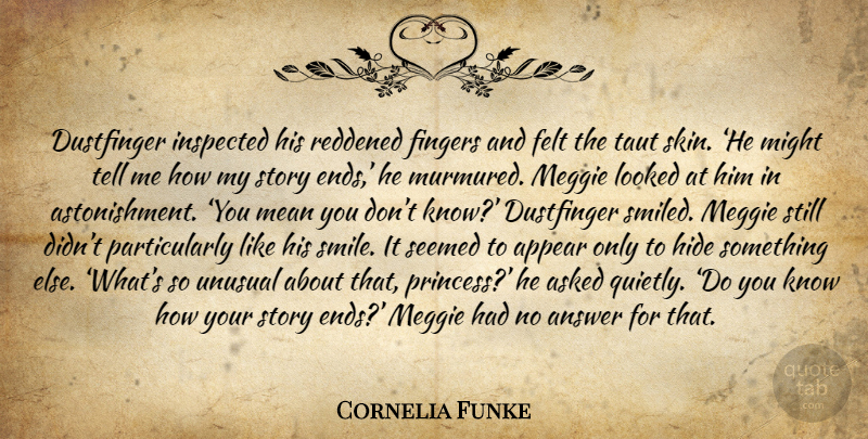 Cornelia Funke Quote About Princess, Mean, Skins: Dustfinger Inspected His Reddened Fingers...
