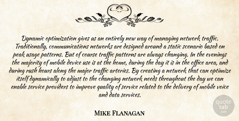 Mike Flanagan Quote About Adjust, Along, Based, Changing, Course: Dynamic Optimization Gives Us An...