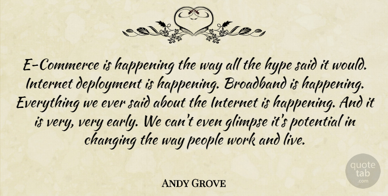 Andy Grove Quote About Hype, People, Deployment: E Commerce Is Happening The...