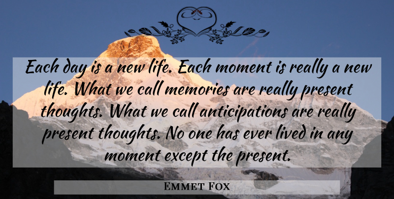 Emmet Fox Quote About Encouragement, Memories, Each Day: Each Day Is A New...