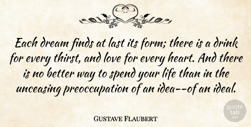 Gustave Flaubert Quote About Dream, Art, Ideas: Each Dream Finds At Last...