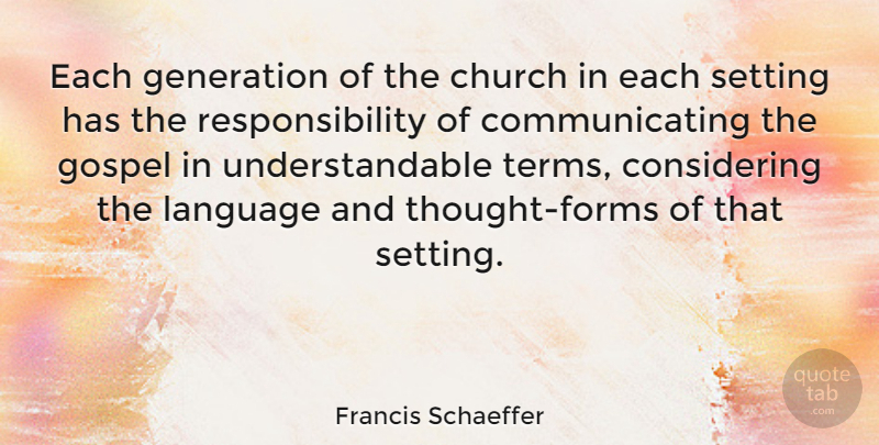 Francis Schaeffer Quote About Responsibility, Church, Generations: Each Generation Of The Church...