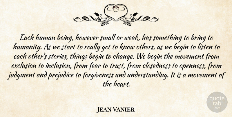 Jean Vanier Quote About Heart, Humanity, Understanding: Each Human Being However Small...