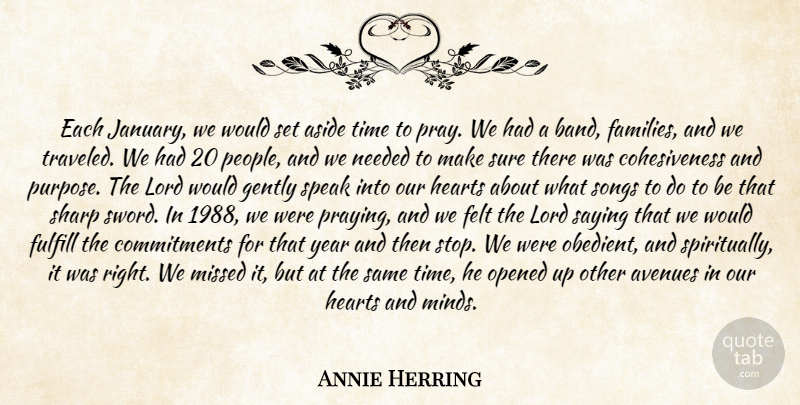 Annie Herring Quote About Aside, Avenues, Felt, Fulfill, Gently: Each January We Would Set...