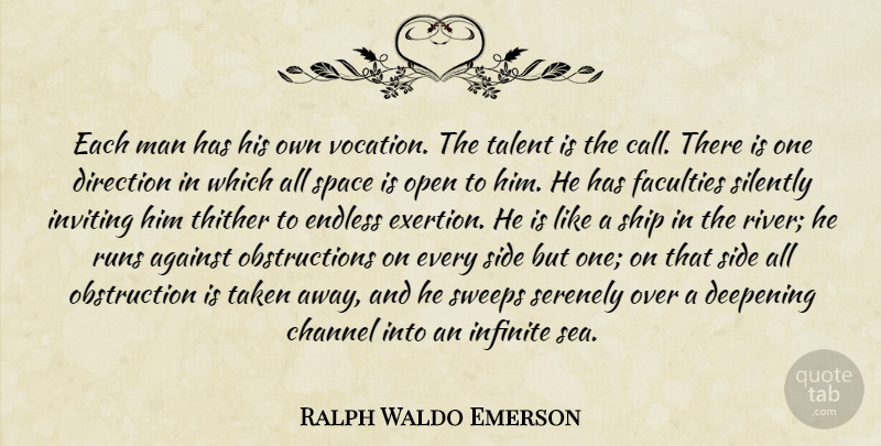Ralph Waldo Emerson Each Man Has His Own Vocation The Talent Is The Call There Quotetab