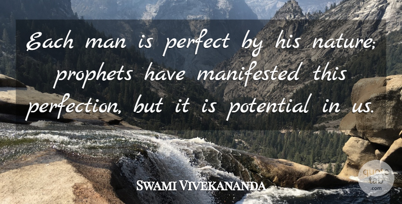 Swami Vivekananda Quote About Men, Perfection, Prophet: Each Man Is Perfect By...