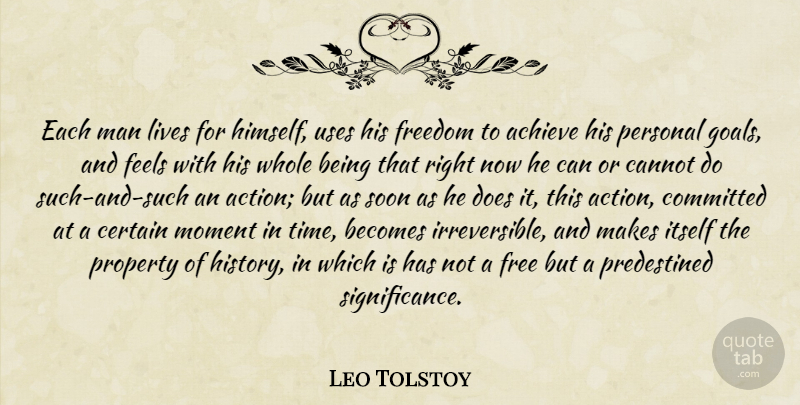 Leo Tolstoy Quote About Men, Goal, Use: Each Man Lives For Himself...