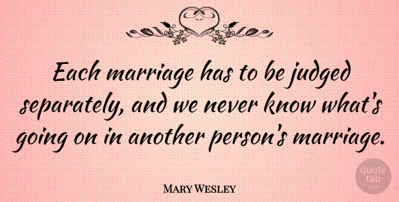 Mary Wesley Quote About Marriage, Persons, Knows: Each Marriage Has To Be...