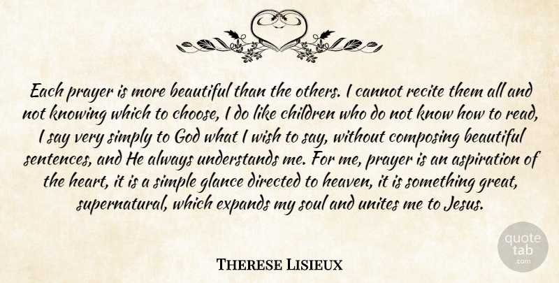 Therese Lisieux Quote About Aspiration, Beautiful, Cannot, Children, Composing: Each Prayer Is More Beautiful...