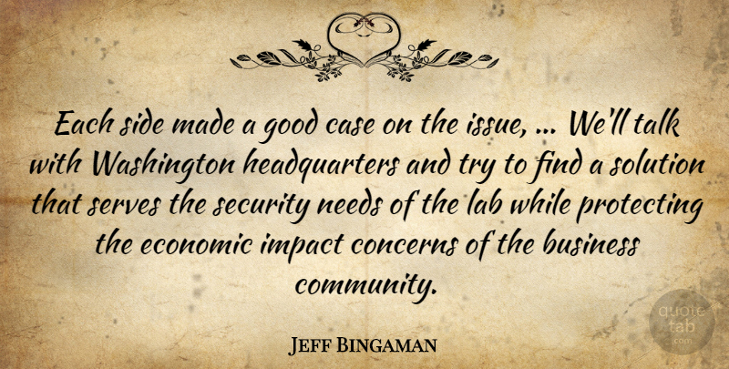 Jeff Bingaman Quote About Business, Case, Concerns, Economic, Good: Each Side Made A Good...