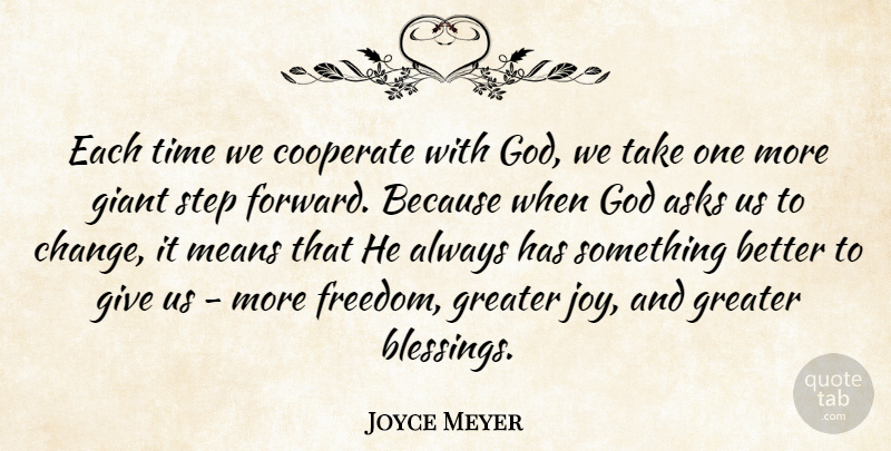 Joyce Meyer Quote About Mean, Blessing, Giving: Each Time We Cooperate With...