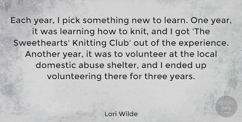 Lori Wilde Quote About Abuse, Domestic, Ended, Experience, Knitting: Each Year I Pick Something...