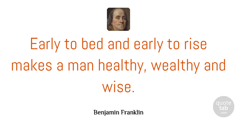 Benjamin Franklin Quote About Wise, Money, 4th Of July: Early To Bed And Early...