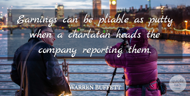 Warren Buffett Quote About Business, Earning, Valuation: Earnings Can Be Pliable As...