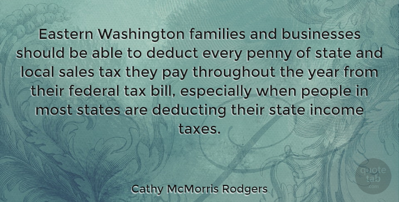 Cathy McMorris Rodgers Quote About Businesses, Eastern, Families, Federal, Income: Eastern Washington Families And Businesses...