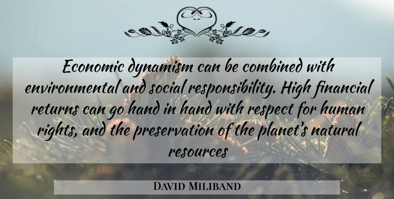 David Miliband Quote About Business, Responsibility, Hands: Economic Dynamism Can Be Combined...