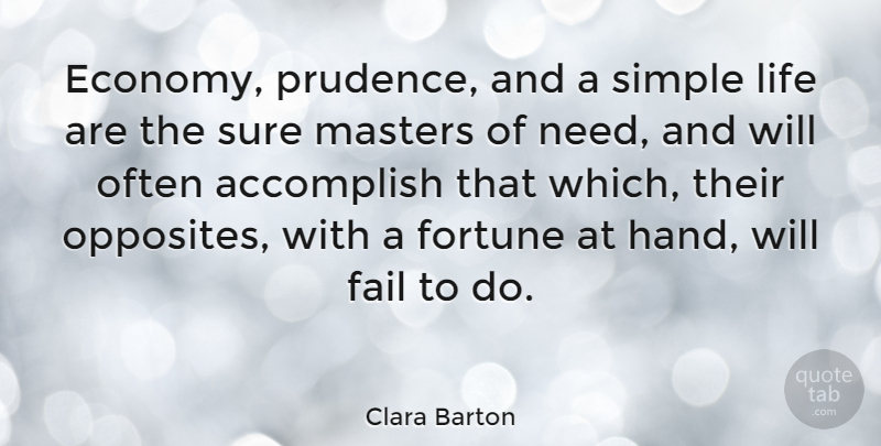 Clara Barton Quote About Simple, Hands, Opposites: Economy Prudence And A Simple...